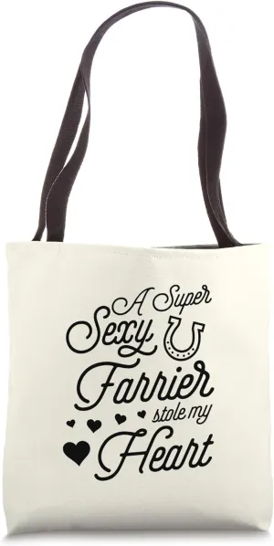 A Super Sexy Farrier Stole My Heart Valentines Day Tote Bag
