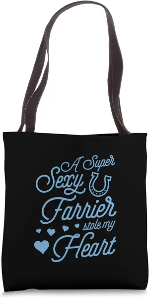 A Super Sexy Farrier Stole My Heart Valentines Day Tote Bag