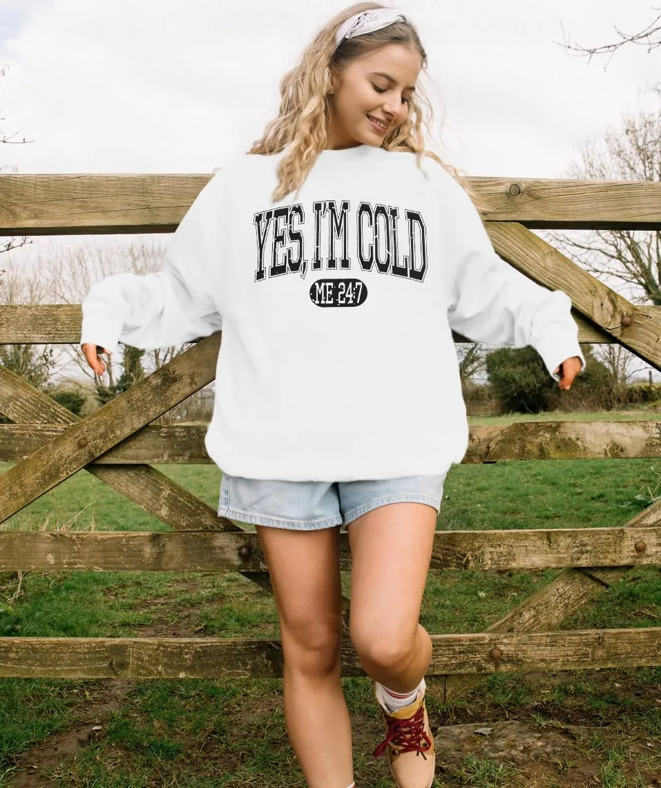 ASTANFY Yes Im Cold Sweatshirt Women Graphic Sweatshirts Fall Long Sleeve Shirts