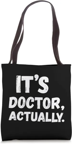 Bruh It's Doctor Actually Medical Doctorate Cool Meme Funny Tote Bag