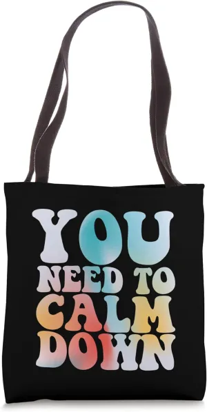 Funny Retro Quote You Need To Calm Down Cool Groovy Tote Bag