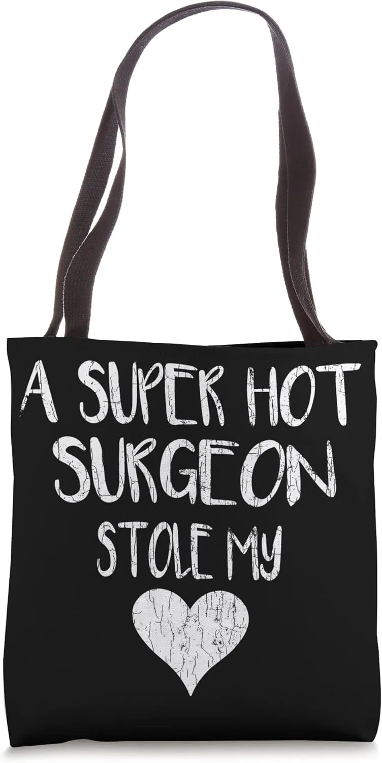 Hot Surgeon Stole My Heart Funny Surgery Doctor Graphic Tote Bag