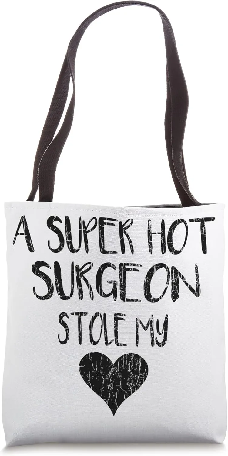 Hot Surgeon Stole My Heart Funny Surgery Doctor Graphic Tote Bag