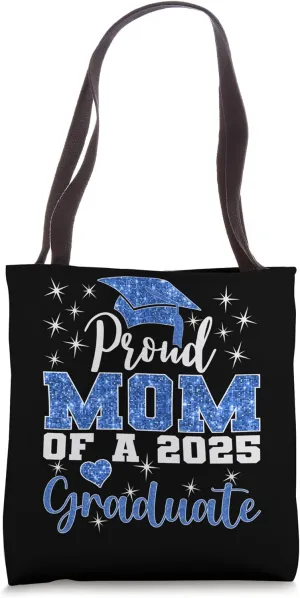 Super Proud Mom of 2025 Graduate Awesome Family College Tote Bag