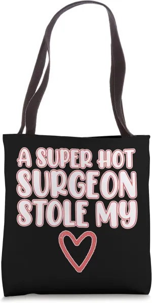 Surgeon Stole My Heart Surgery Medical Doctor Graphic Tote Bag